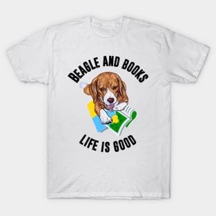 Beagle and Books Life is good T-Shirt